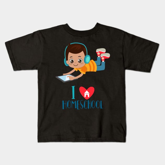 I Love Homeschool - Back to School - Boy Kids T-Shirt by BB Funny Store